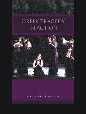 bokomslag Greek Tragedy in Action