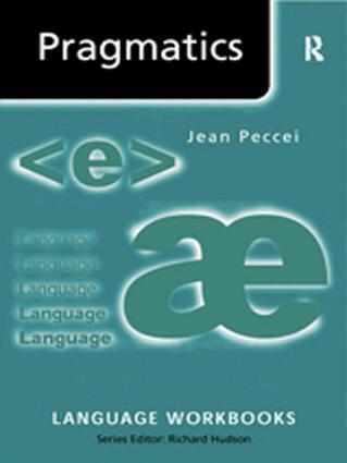 Jean Stilwell Peccei - Pragmatics, Inbunden