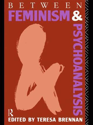 Teresa Brennan - Between Feminism and Psychoanalysis, Inbunden