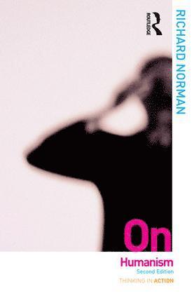 Richard Norman, UK) Norman, Richard (University of Kent - On Humanism, Inbunden