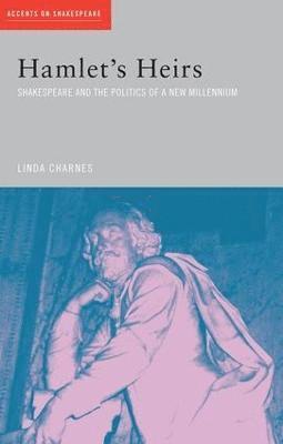 Linda Charnes, USA) Charnes, Linda (Indiana University, Bloomington - Hamlet's Heirs, Inbunden
