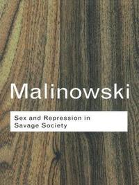 bokomslag Sex and Repression in Savage Society