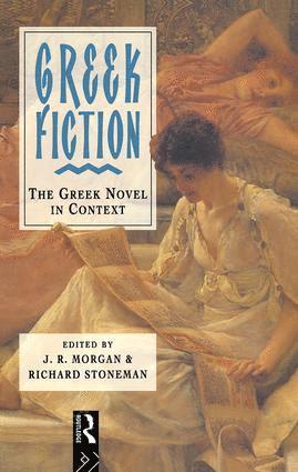 ]. R. Morgan, Richard Stoneman - Greek Fiction, Inbunden