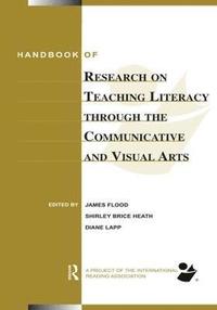 bokomslag Handbook of Research on Teaching Literacy Through the Communicative and Visual Arts