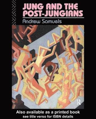 Andrew Samuels - Jung and the Post-Jungians, Inbunden