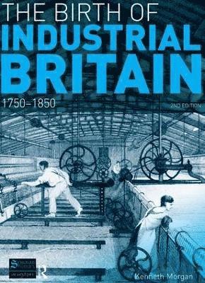 The Birth of Industrial Britain 1