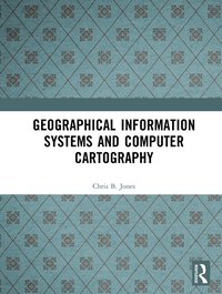 bokomslag Geographical Information Systems and Computer Cartography