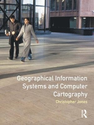 Geographical Information Systems and Computer Cartography 1