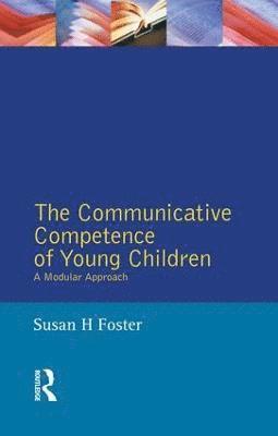 Susan Foster-Cohen, New Zealand) Foster-Cohen, Susan (University of Canterbury, Susan H. Foster - Communicative Competence of Young Children, Inbunden