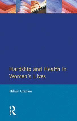 Hardship & Health Womens Lives