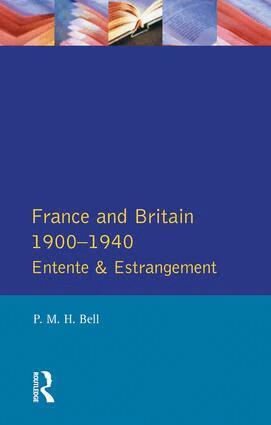P. M. H. Bell - France and Britain, 1900-1940, Inbunden