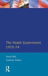 bokomslag The Heath Government 1970-74