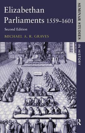 Michael A.R. Graves, Roger Lockyer - Elizabethan Parliaments 1559-1601, Inbunden
