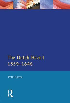 P. Limm - Dutch Revolt 1559 - 1648, Inbunden