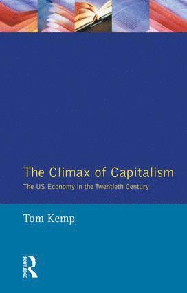 Tom Kemp - Climax of Capitalism, Inbunden