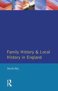 bokomslag Family History and Local History in England