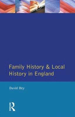 Family History and Local History in England 1