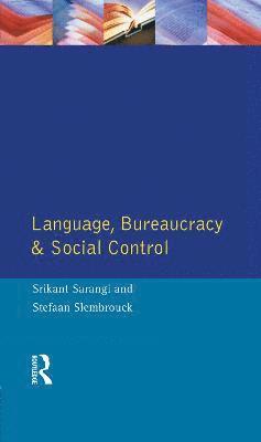 Language, Bureaucracy and Social Control 1
