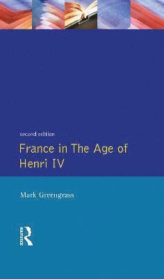 France in the Age of Henri IV 1