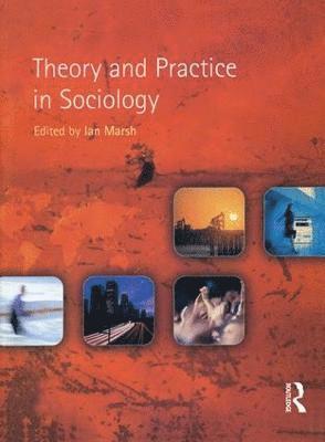 bokomslag Theory and Practice in Sociology