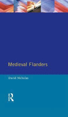 David Nicholas - Medieval Flanders, Inbunden
