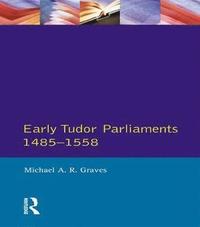 bokomslag Early Tudor Parliaments 1485-1558
