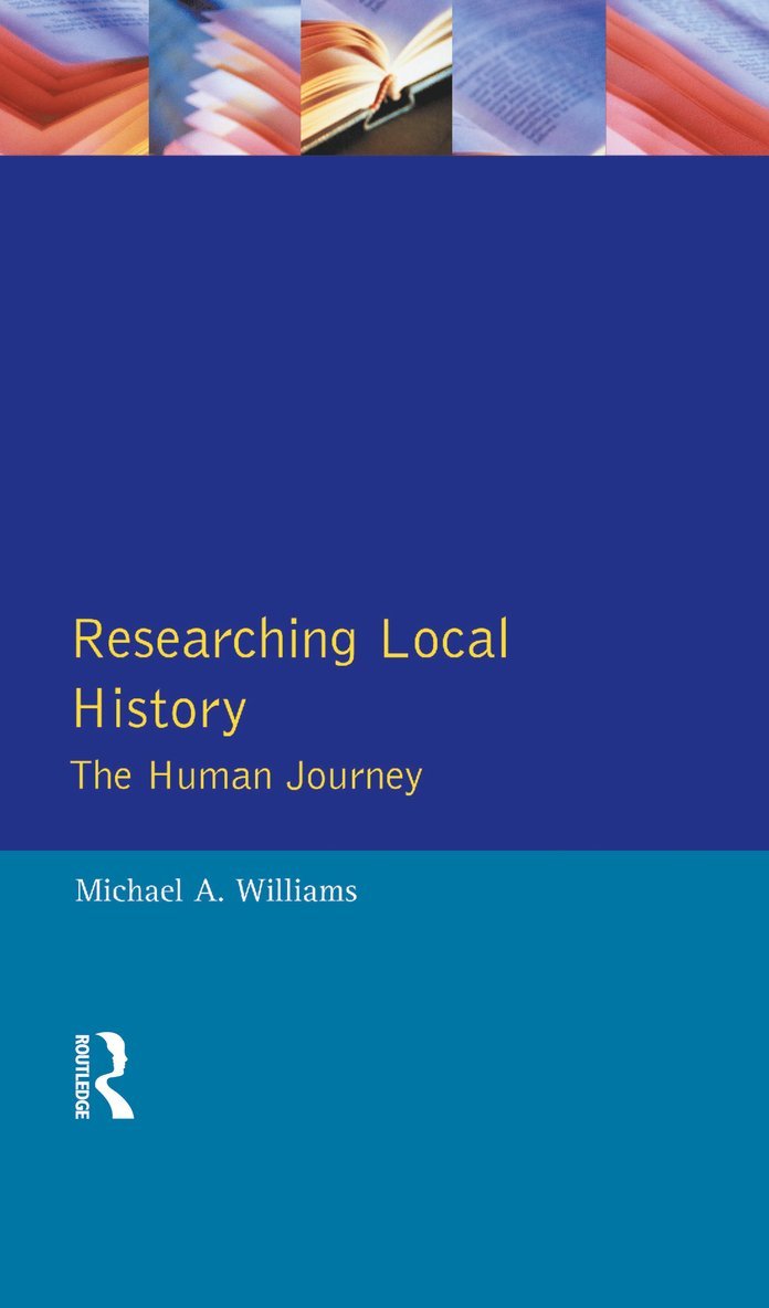 M. Williams - Researching Local History, Inbunden