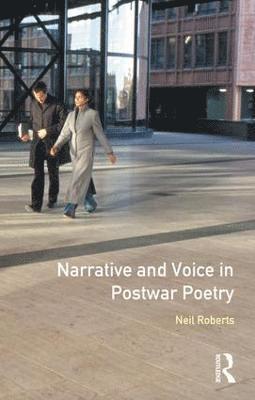 bokomslag Narrative and Voice in Postwar Poetry
