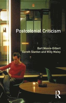 Bart Moore-Gilbert, Gareth Stanton, Willy Maley - Postcolonial Criticism, Inbunden