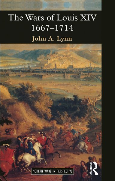 John A. Lynn - Wars of Louis XIV 1667-1714, Inbunden