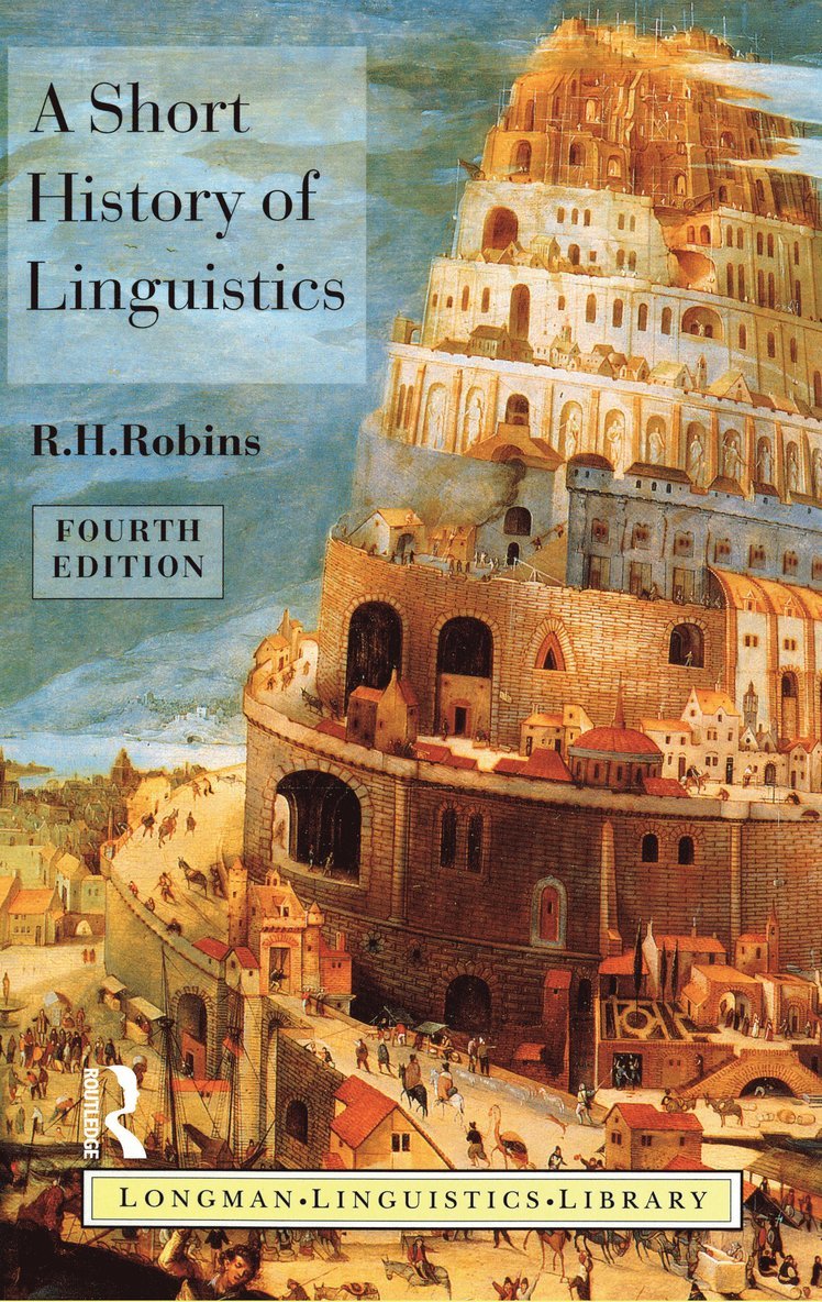 R.H. Robins, R. H. Robins - Short History of Linguistics, Inbunden