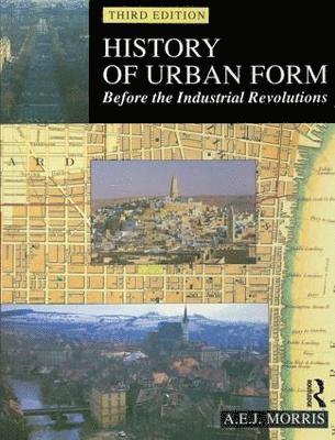 bokomslag History of Urban Form Before the Industrial Revolution