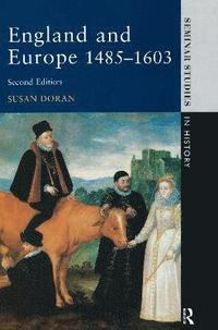 bokomslag England and Europe 1485-1603