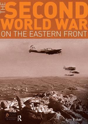 Lee Baker - Second World War on the Eastern Front, Inbunden