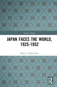 bokomslag Japan faces the World, 1925-1952