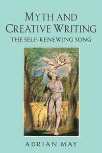 bokomslag Myth and Creative Writing