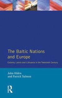 bokomslag The Baltic Nations and Europe