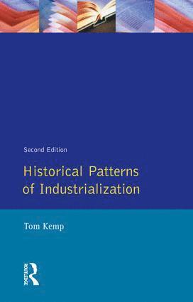 Tom Kemp - Historical Patterns of Industrialization, Inbunden