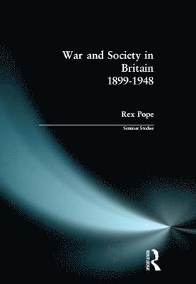 War and Society in Britain 1899-1948 1