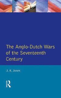 bokomslag The Anglo-Dutch Wars of the Seventeenth Century