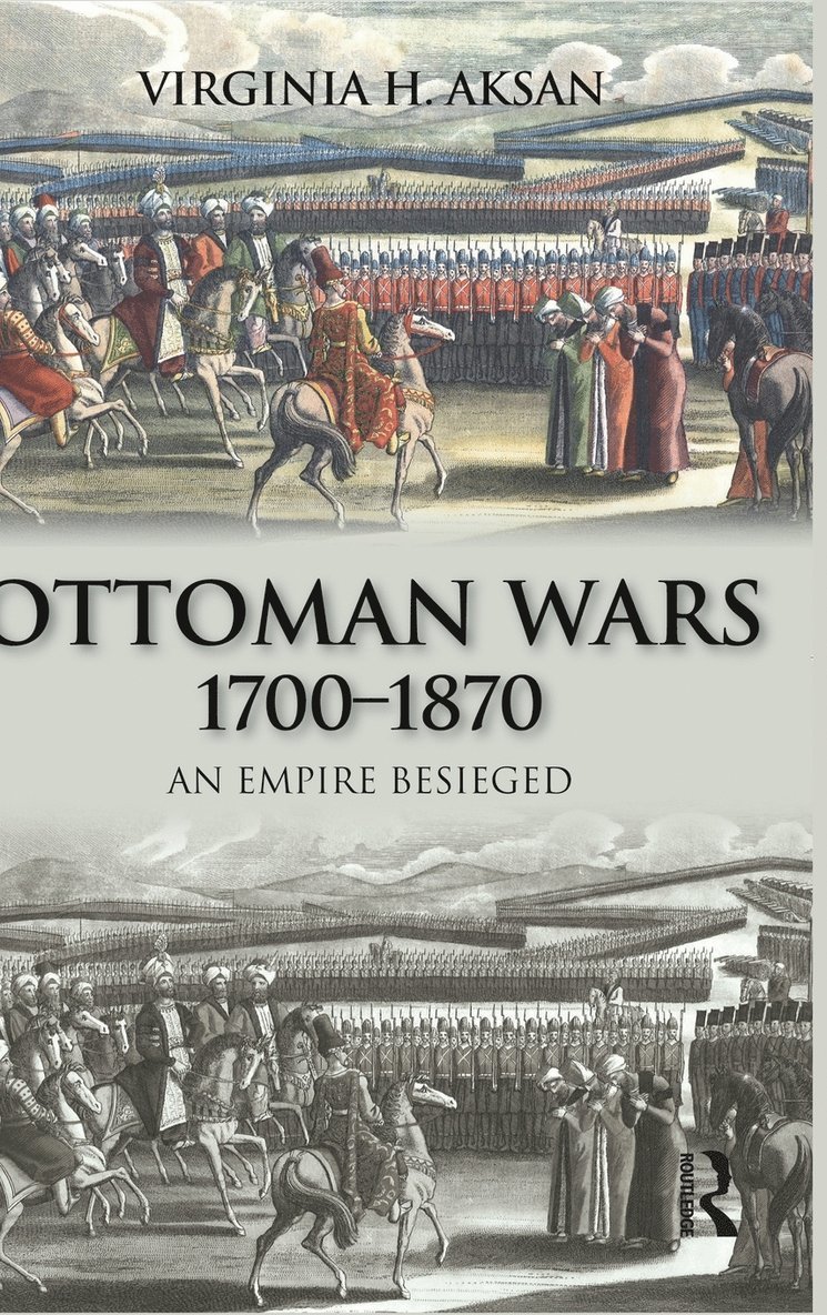 Ottoman Wars, 1700-1870 1