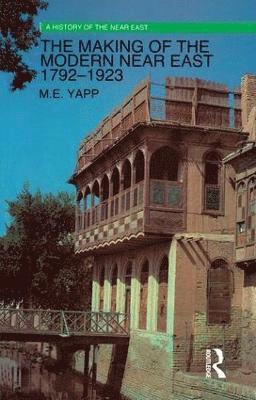 Making of the Modern Near East 1792-1923