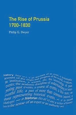 The Rise of Prussia 1700-1830 1