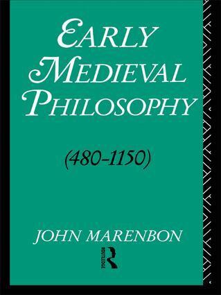 John Marenbon - Early Medieval Philosophy 480-1150, Inbunden
