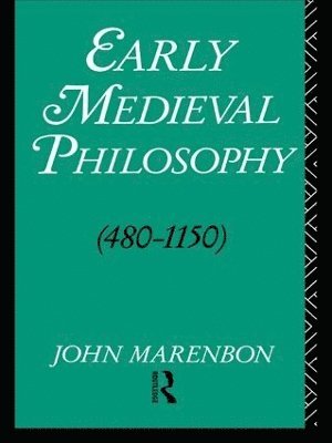 bokomslag Early Medieval Philosophy 480-1150