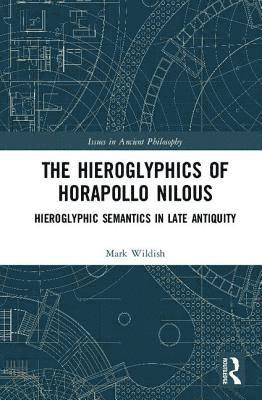 Mark Wildish - Hieroglyphics of Horapollo Nilous, Inbunden