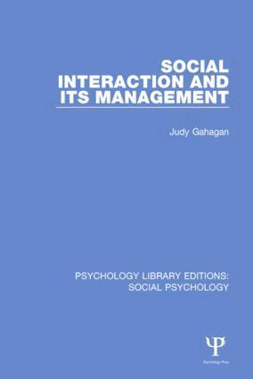 Judy Gahagan - Social Interaction and its Management, Häftad