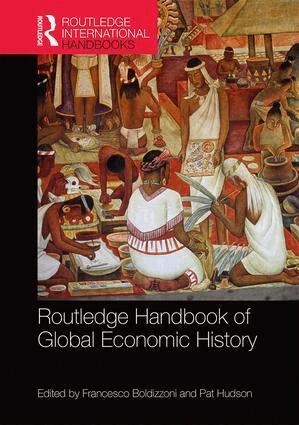 Francesco Boldizzoni, Pat Hudson - Routledge Handbook of Global Economic History, Inbunden