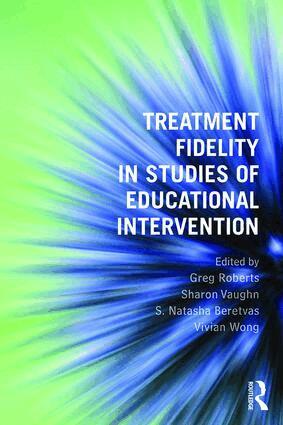 Greg Roberts, Sharon Vaughn, S. Natasha Beretvas, Vivian Wong - Treatment Fidelity in Studies of Educational Intervention, Häftad