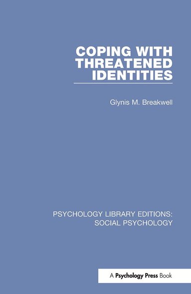 Glynis M. Breakwell - Coping with Threatened Identities, Häftad